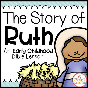 Preview of THE STORY OF RUTH BIBLE LESSON