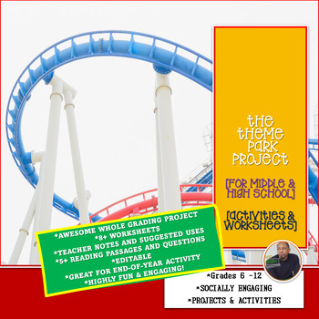 Preview of THE THEME PARK PROJECT FOR MIDDLE AND HIGH SCHOOL [ACTIVITIES AND WORKSHEETS]]