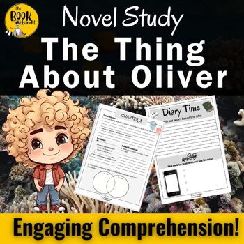 Preview of THE THING ABOUT OLIVER Novel Study and  Reading Comprehension Questions