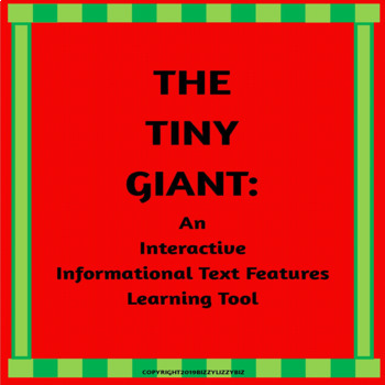 Preview of THE TINY GIANT: An Interactive Informational Text Features Learning Tool