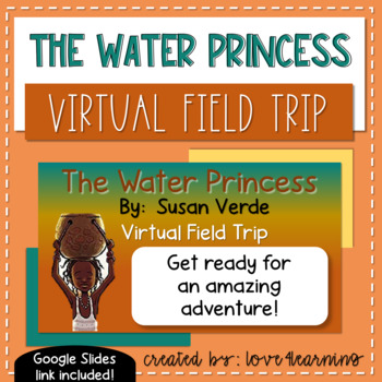 Preview of THE WATER PRINCESS VIRTUAL FIELD TRIP [DIGITAL LINK]