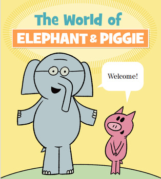 Preview of THE WORLD OF ELEPHANT AND PIGGIE, Teachers Guide & Activities, Mo Willems