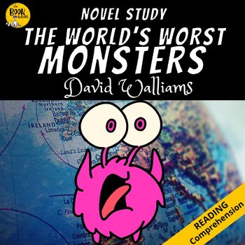 Preview of THE WORLD'S WORST MONSTERS  David Walliams NOVEL STUDY and READING COMPREHENSION
