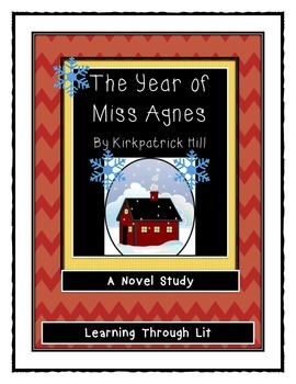 Preview of THE YEAR OF MISS AGNES Kirkpatrick Hill - Novel Study (Answer Key Included)
