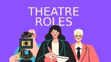 THEATRE ROLES POWERPOINT