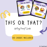 THIS OR THAT? Persuasive Writing Prompts