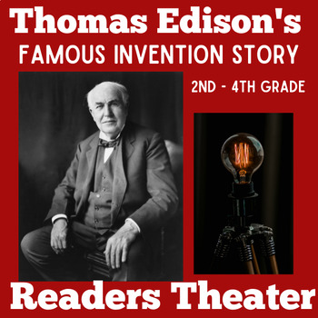 Preview of THOMAS EDISON Readers Theatre Theater Script Famous Inventions 2nd 3rd 4th