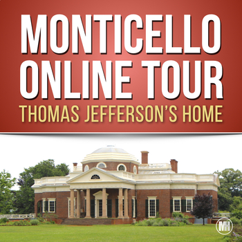 Preview of Thomas Jefferson Activity: Virtual Tour of Monticello Webquest & Worksheet