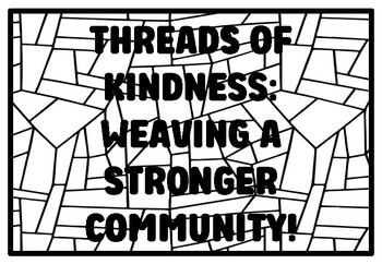 Preview of THREADS OF KINDNESS: WEAVING A STRONGER COMMUNITY! High School Kindness Color