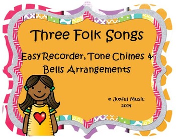 Preview of THREE Easy Recorder, Tone Chimes & Bells arrangements FOLK SONGS
