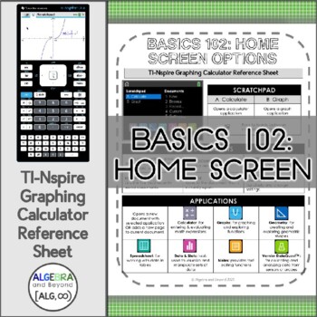 Preview of TI-Nspire Graphing Calculator Reference Sheet: Basics 102 | Home Screen