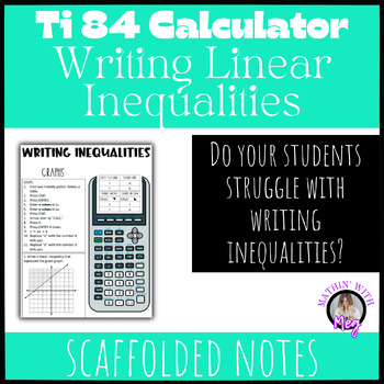 Preview of Ti-84 (All Series) Calculator Notes | Writing Linear Inequalities | TEKS A.2H