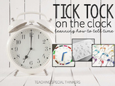 TICK-TICK ON THE CLOCK - TELLING TIME RESOURCES