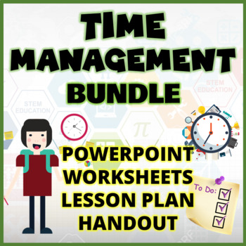 Preview of TIME MANAGEMENT LESSON BUNDLE | PowerPoint | Worksheets | Lesson Plan | Handout