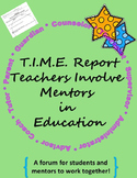 Mentoring Students: T.I.M.E. Report Teachers Involve Mento