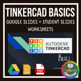 TINKERCAD BASICS [GOOGLE SLIDES + STUDENT SLIDES WORKSHEETS]