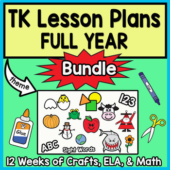 Preview of TK Lesson Plans: FULL YEAR BUNDLE - Transitional Kindergarten or Kindergarten