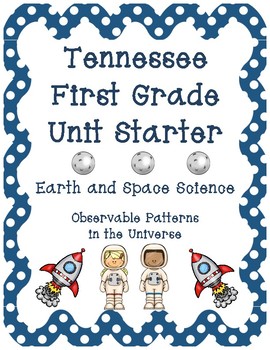Preview of TN First Grade Unit Starter: Observable Patterns in the Universe **BUNDLE**