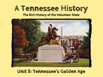 Preview of TN History Unit 5 Bundle: "Tennessee's Golden Age" PPT, Notes, SG, & Test