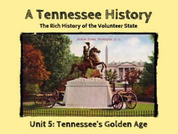 Preview of TN History Unit 5: Tennessee's Golden Age Powerpoint Slideshow