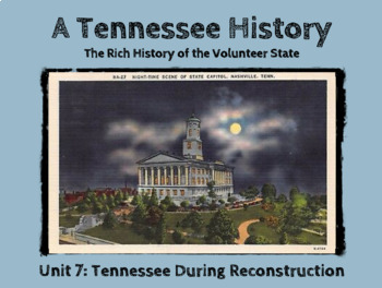 Preview of TN History Unit 7: Reconstruction in Tennessee Powerpoint Slideshow