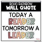 TODAY A READER TOMORROW A LEADER Boho Rainbow Wall Quote P