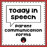 TODAY IN SPEECH Parent Communication Forms for Speech Therapy