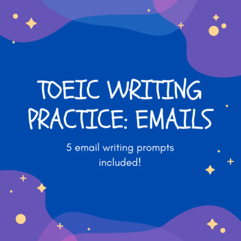 Agnes Gray Dormido pub 多益英語寫作測驗 TOEIC Writing practice: 5 email prompts by Rachel Wong | TPT