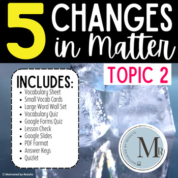 Preview of 5th Grade Science | CHANGES in MATTER Topic 2 STUDY SET