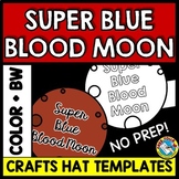 TOTAL LUNAR ECLIPSE 2018 ACTIVITIES ⚫ SUPER BLUE BLOOD MOO