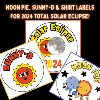 Preview of TOTAL SOLAR ECLIPSE LABELS FOR MOON PIES, SUNNY-D, AND SHIRTS!!