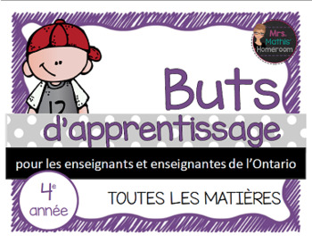 Preview of Buts d'apprentissage 4e année (Ontario) - Learning Goals in French