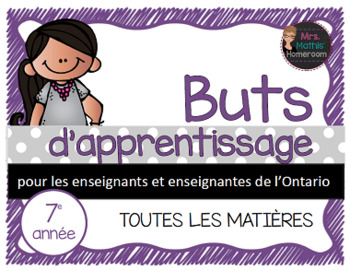 Preview of Buts d'apprentissage 7e année (Ontario) - Learning Goals in French