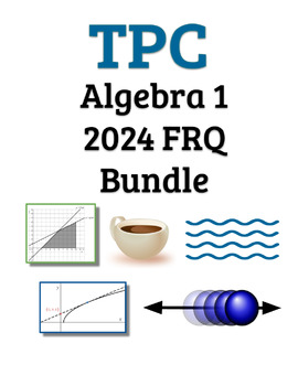 Preview of TPC Algebra 1 FRQ 2024 Bundle