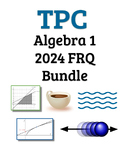 TPC Algebra 1 FRQ 2024 Bundle