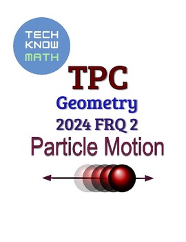 Preview of TPC Geometry 2024 FRQ 2 Particle Motion