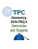 TPC Geometry 2024 FRQ 4 Semicircles & Tangents