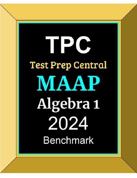 Preview of TPC MAAP Algebra 1 Benchmark 2024
