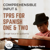 TPR Stories and Comprehensible Input for Spanish One and Two TPRS