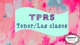 TPRS Tener/Clases