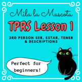 TPRS beginners- Mila Lesson 1- 3rd person ser, tener, esta