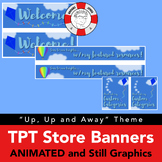 TPT ANIMATED Seller Store Banners: Up, Up and Away - All 3 Sizes!