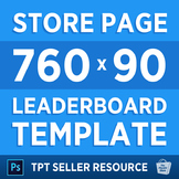 TPT Seller Resource: Store Page Leaderboard Banner Photosh
