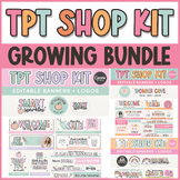 TPT Shop Kit Growing Bundle - Editable store banner templa