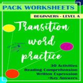 TRANSITION WORDS PRACTICE | 30 WORKSHEETS | BEGINNERS LEVE