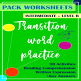 TRANSITION WORDS PRACTICE | 30 WORKSHEETS | INTERMEDIATE L
