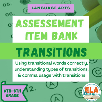 Preview of TRANSITIONS Assessment Bank: Quiz/Test Questions on transitional words