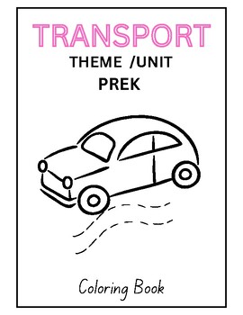 Preview of TRANSPORT THEME/UNIT COLORING 30 PAGES PREK PDF ALMOST FREE