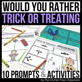 Preview of TRICK OR TREATING WOULD YOU RATHER questions writing prompts FALL THIS OR THAT