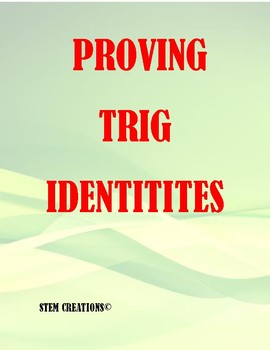 Preview of TRIGONOMETRY: PROVING TRIGONOMETRIC IDENTITIES